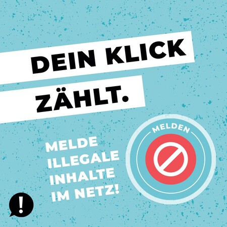 Illegale Inhalte im Internet melden Dein Klick zählt. Melde illegale Inhalte im Netz!